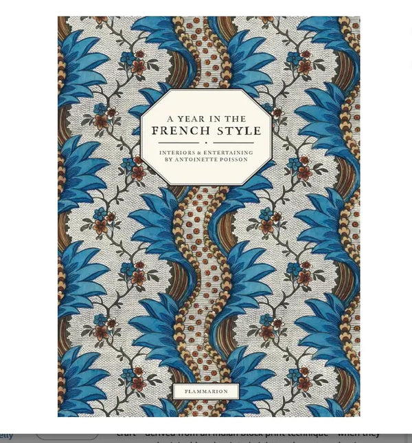 A Year In French Style - Interiors & Entertaining